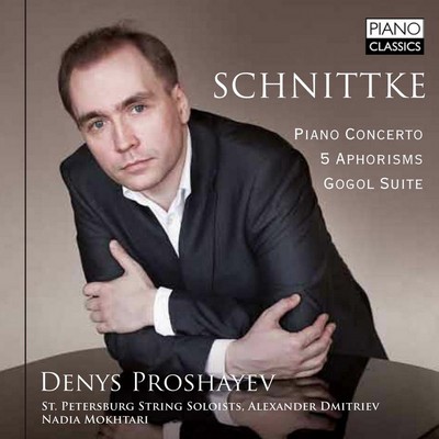 Alfred Schnittke: Schnittke: Piano Concerto/5 Aphorisms/Gogol Suite