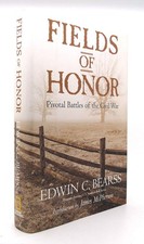 Edwin C. Bearss FIELDS OF HONOR Pivotal Battles of the Civil War 1st Edition 1st