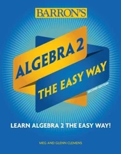 Algebra 2: The Easy Way (Barrons Easy Way) - Paperback - ACCEPTABLE