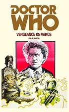 DOCTOR WHO: VENGEANCE ON VAROS By Philip Martin