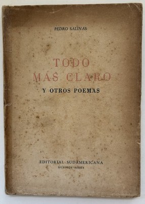 Pedro Salinas Todo Mas Claro Y Otros Poemas Editorial Sudamericana 1949