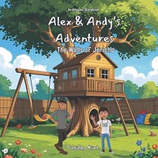 Andy and Alex's Adventure: The Wall of Jericho by Tabitha Kirk Paperback Book