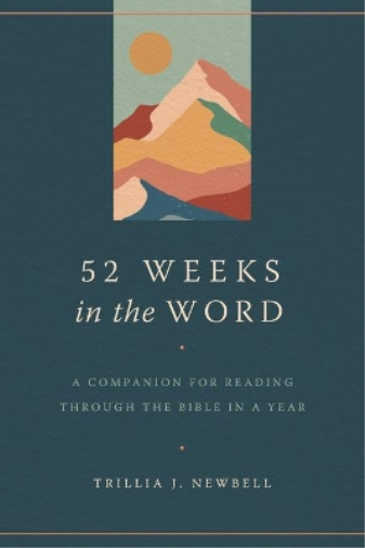 Trillia J. Newbell 52 Weeks in the Word (Tascabile)