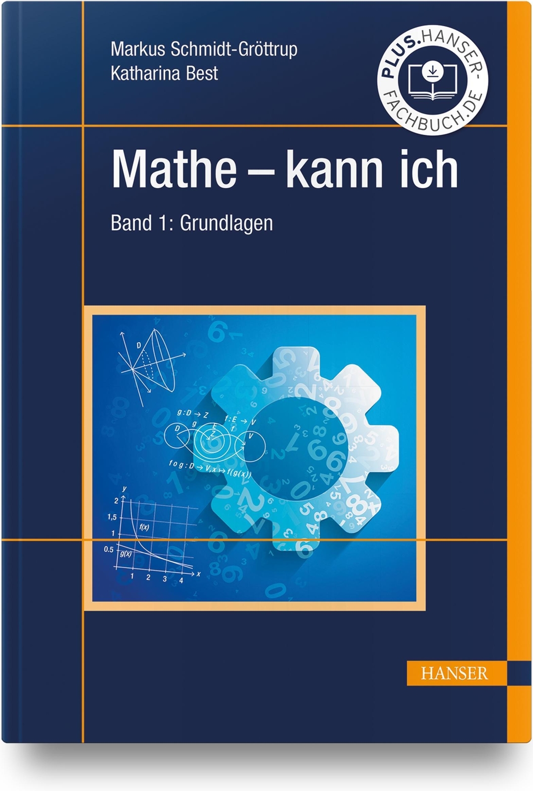 Thumbnail - Mathe - Kann Ich. Band 1: Grundlagen | Markus Schmidt-gröttrup (u. A.)