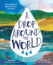 A Drop Around the World - Paperback By Barbara McKinney - VERY GOOD