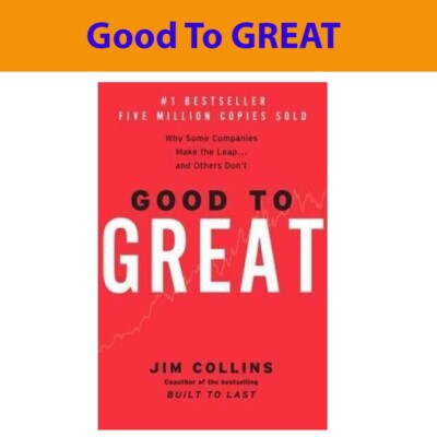 Good to Great : Why Some Companies Make the Leap and Others Don't by Jim