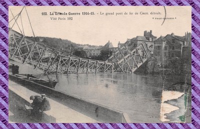  Old postcard - 60 - Creil - The Great Iron Bridge Destroyed