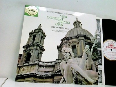 Yehudi Menuhin, Bath Festival Orchestra  Concerti Grossi Op. 6 Händel, Georg Fr