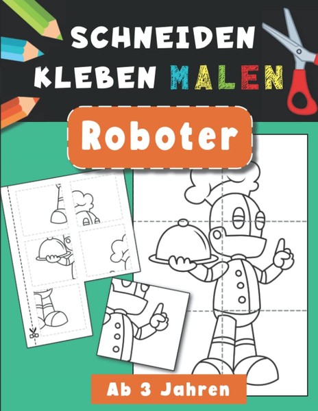 Bastelbuch Roboter: Schneiden, Kleben, Malen FüR Kinder, Kreativbuch-image