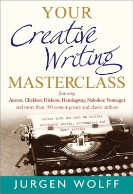 Your Creative Writing Masterclass by Jurgen Wolff (Paperback Book)