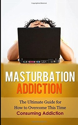 Masturbation Addiction: The Ultimate Guide for How to O - Paperback NEW Lincoln,