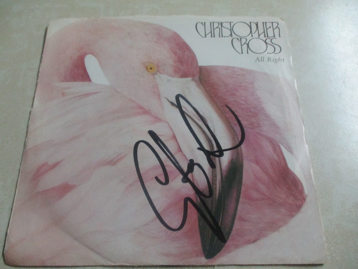 CHRISTOPHER CROSS signed/autographed promo vinyl 45 ALL RIGHT