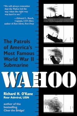 Wahoo: The Patrol of America's Mos... by O'Kane, Richard H. Paperback / softback