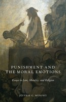Punishment And The Moral Emotions Essays In Law, Morality, And Religion Murphy