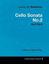 Ludwig van Beet Ludwig Van Beethoven - Cello Sonata No.2 - Op.5 No.2 (Paperback)