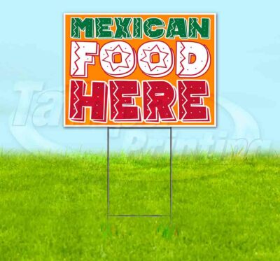 MEXICAN FOOD HERE Yard Sign Corrugated Plastic Bandit Lawn Decoration USA