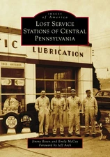 NEW Arcadia Publishing Lost Service Stations of Central Pennsylvania, PA 9781467