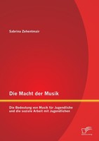 Die Macht Der Musik: Die Bedeutung Von Musik FüR Jugendliche Und Die Sozial ...