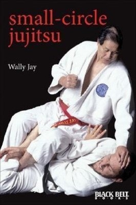 Small-Circle Jujitsu by Wally Jay [Paperback]