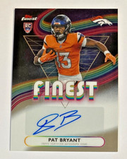2025 TOPPS FINEST NFL PAT BRYANT ROOKIE AUTO SP DENVER BRONCOS AUTOGRAPH
