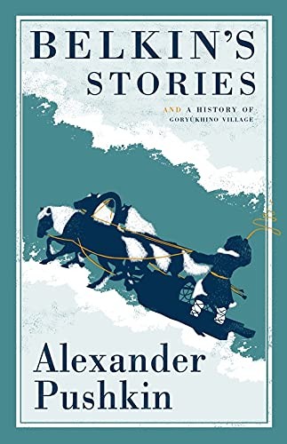 Belkin's Stories (Alma Classics),Alexander Pushkin,Translated by