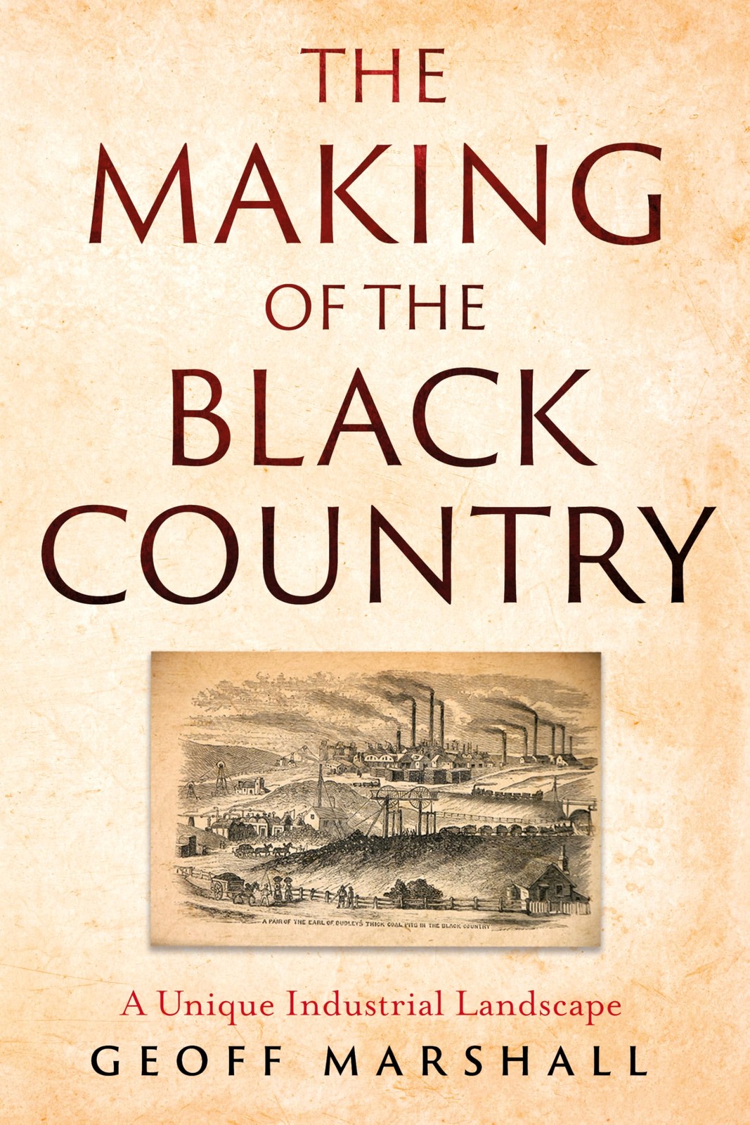 Troubador Publishing Black The Making Of The Country: A Unique Industrial Landscape - Image 4
