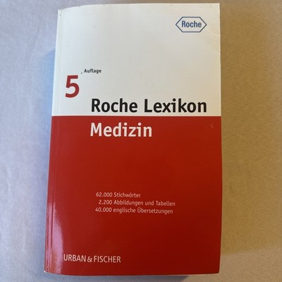 Roche Lexikon Medizin, 5. Auflage, Hoffmann-La Roche AG und Urban & Fischer