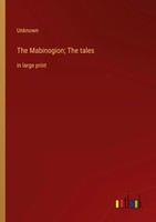 Unknown | The Mabinogion; The Tales | Taschenbuch | Englisch (2023)