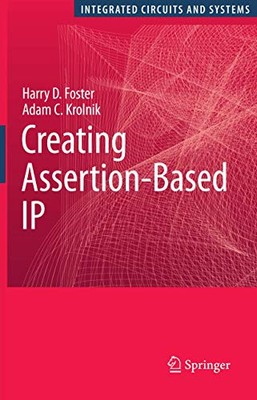 Erstellen von Assertion-basierten IP (Integrierte Schaltungen und Systeme) - Foster, Harry D.