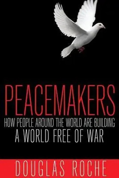 Peacemakers | How People Around The World Are Building A World Free Of War-image