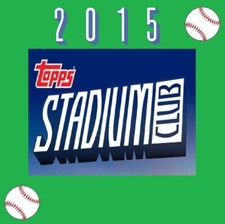 2015 Topps Stadium Club Baseball ⚾ Buy More $ave More $ ⚾ Complete Your Set!