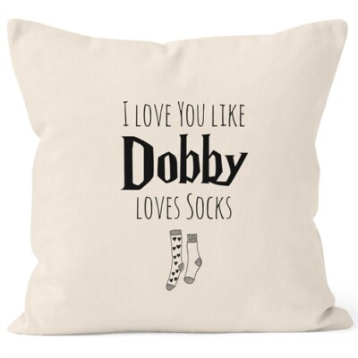 Kissen-Bezug I love you like Dobby loves socks Geschenk Liebe Valentinstag