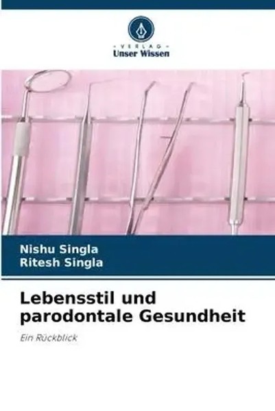 Nishu Singla (U. A.) | Lebensstil Und Parodontale Gesundheit | Taschenbuch-image
