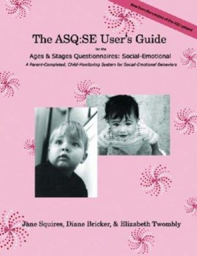 The ASQ-SE User's Guide for the Ages & Stages Questionnaires-Soci ...