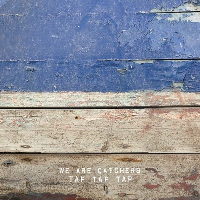 We Are Catchers Tap Tap (Vinyl) (US IMPORT)