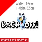 BACK OFF BLUEY  Vinyl Decal Sticker Car Window Laptop Funny Sticker