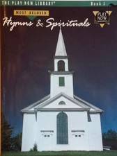 Play Now Library, Bk 1: Most Beloved Hymns & Spirituals