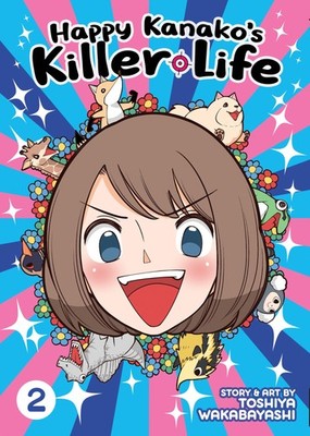Happy Kanako's Killer Life Vol. 2, Wakabayashi, Toshiya, Very Good Book