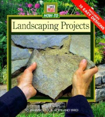 Landscaping Projects: Simple Steps to Enhance Your Home and Yard (Time Li - GOOD