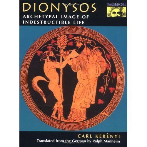 Dionysos: Archetypal Image of Indestructible Life by Carl Kerenyi (Paperback,...