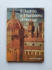 Il Duomo e il Battistero di Firenze documenti d'Arte-De Agostini - 1981