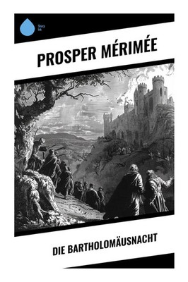 Prosper Mérimée | Die Bartholomäusnacht | Taschenbuch | Deutsch (2024) | 132 S.