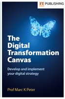 The Digital Transformation Canvas, Marc Peter
