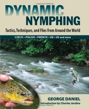 Dynamic Nymphing by George Daniel
