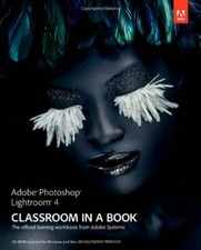 Adobe Photoshop Lightroom 4 Classroom in a Book By . Adobe Creat