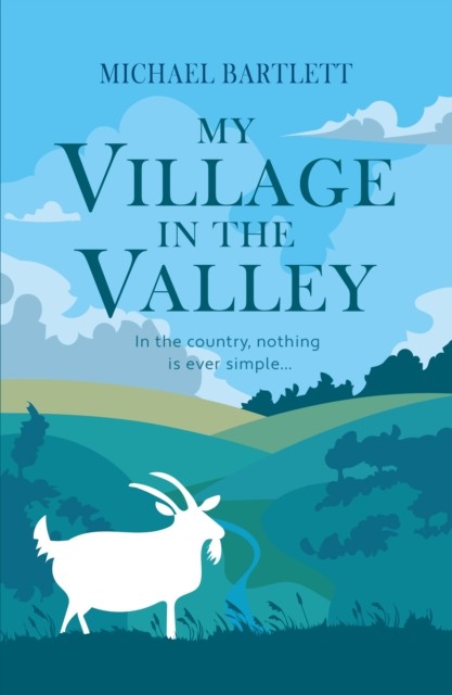 My Village in the Valley by Michael Bartlett (Paperback Book)