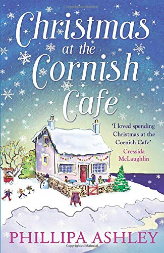 CHRISTMAS AT THE CORNISH CAF�: Escape to Cornwall in... - Ashley, Phillipa