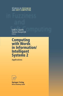 Computing with Words in Information/Intelligent Systems 2 Lotfi Zadeh