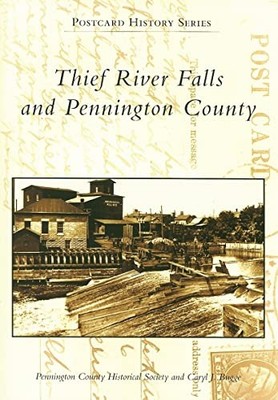 Thief River Falls and Pennington County (Postcard History: Minnesota)