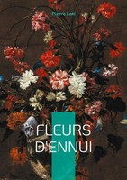 Fleurs D'ennui Pierre Loti Taschenbuch FranzöSisch 2024 BoD - Books on Demand